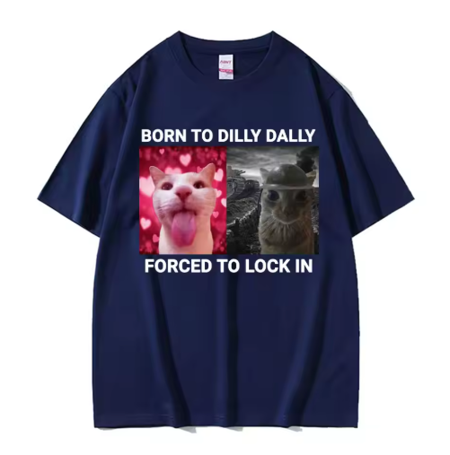 Born to dilly dally forced to lock in Graphic tee
