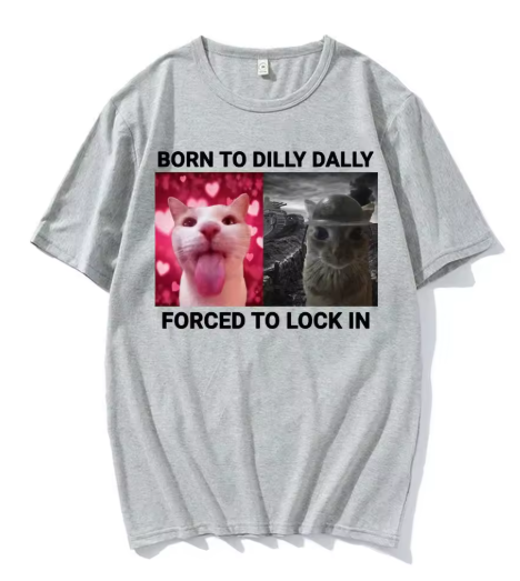 Born to dilly dally forced to lock in Graphic tee