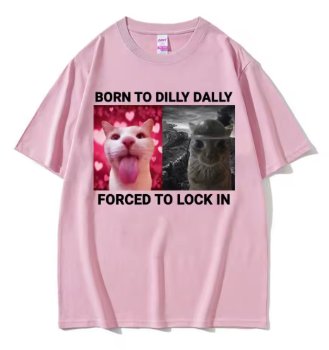 Born to dilly dally forced to lock in Graphic tee