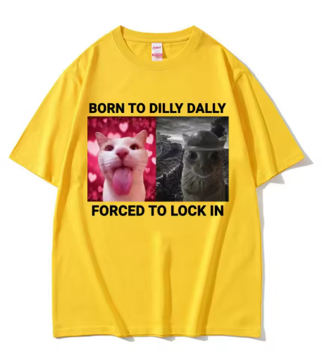 Born to dilly dally forced to lock in Graphic tee