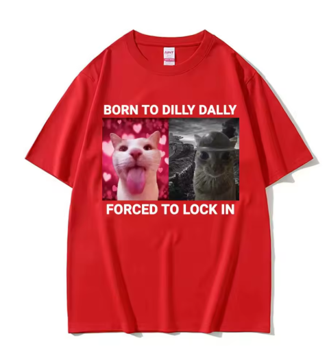 Born to dilly dally forced to lock in Graphic tee